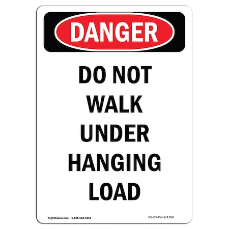 Signmission OSHA Danger, Portrait Do Not Walk Under Hanging Load, 18in X 12in Aluminum, 12" W, 18" L, Portrait OS-DS-A-1218-V-1762
